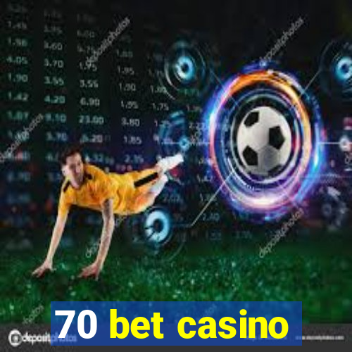 70 bet casino